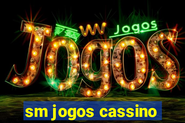 sm jogos cassino